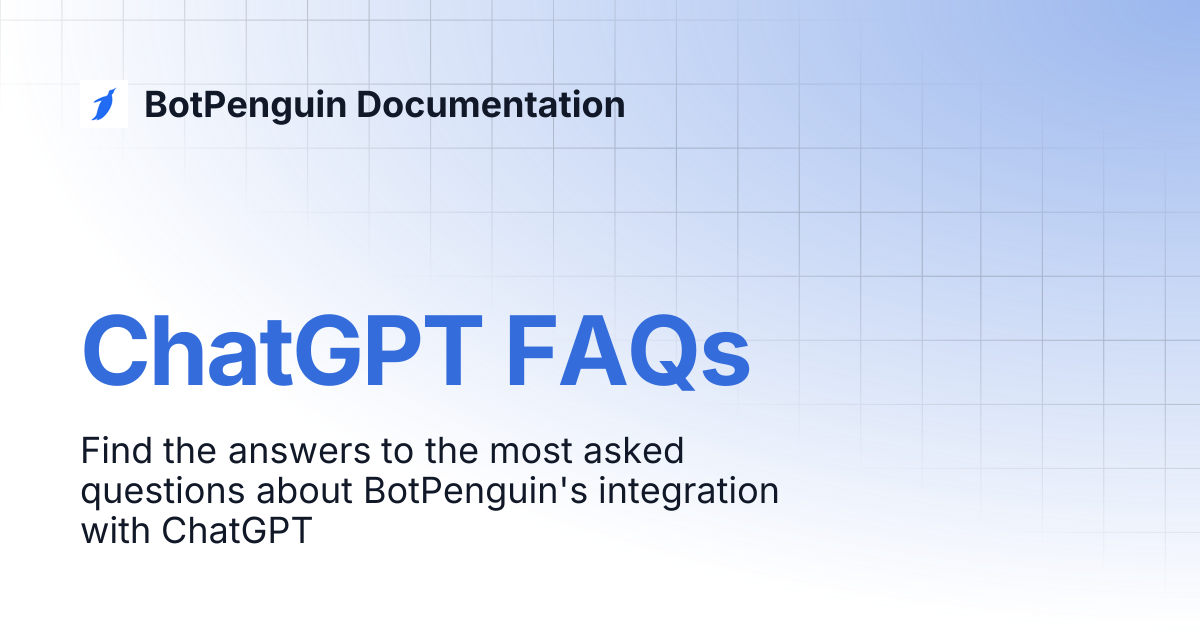 ChatGPT FAQs | BotPenguin Documentation