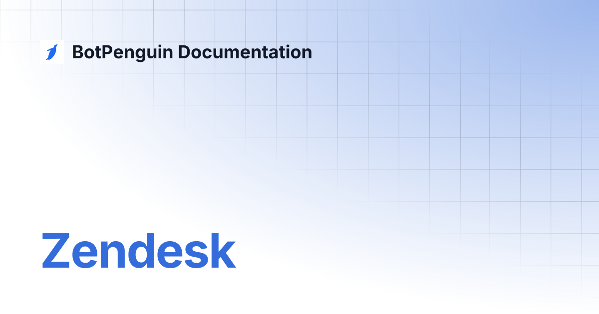 Zendesk | BotPenguin Documentation