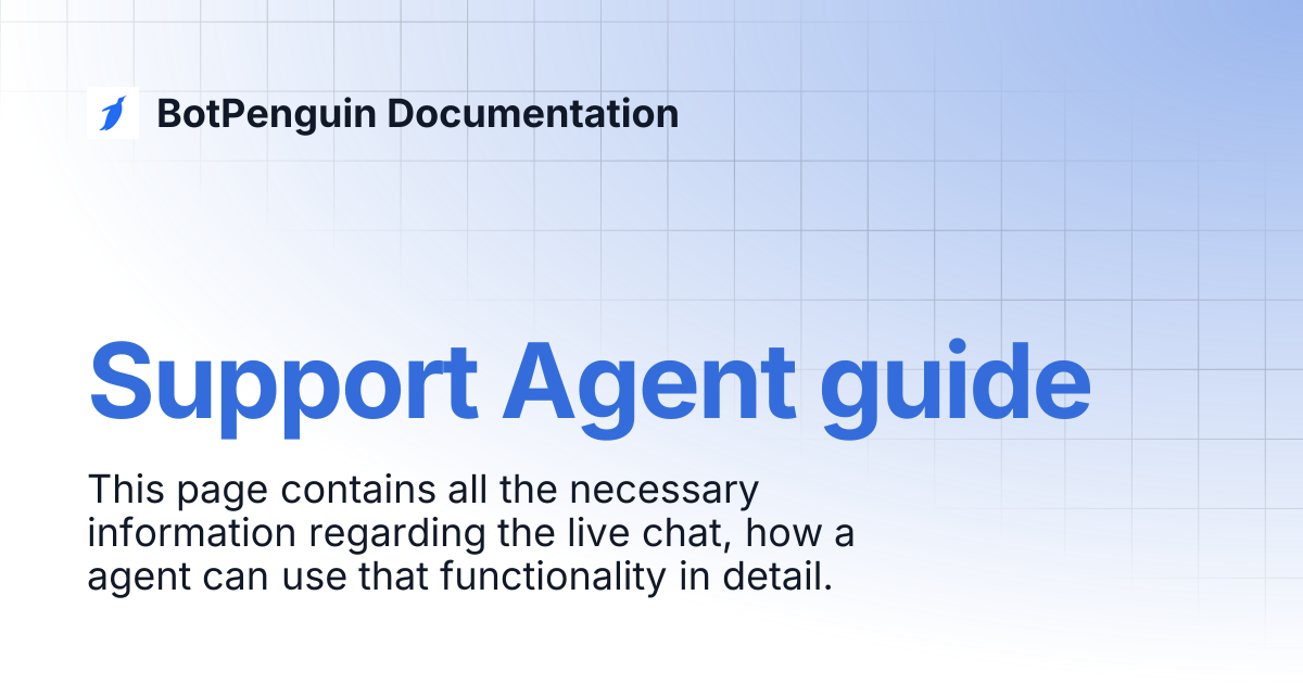 Support Agent guide | BotPenguin Documentation