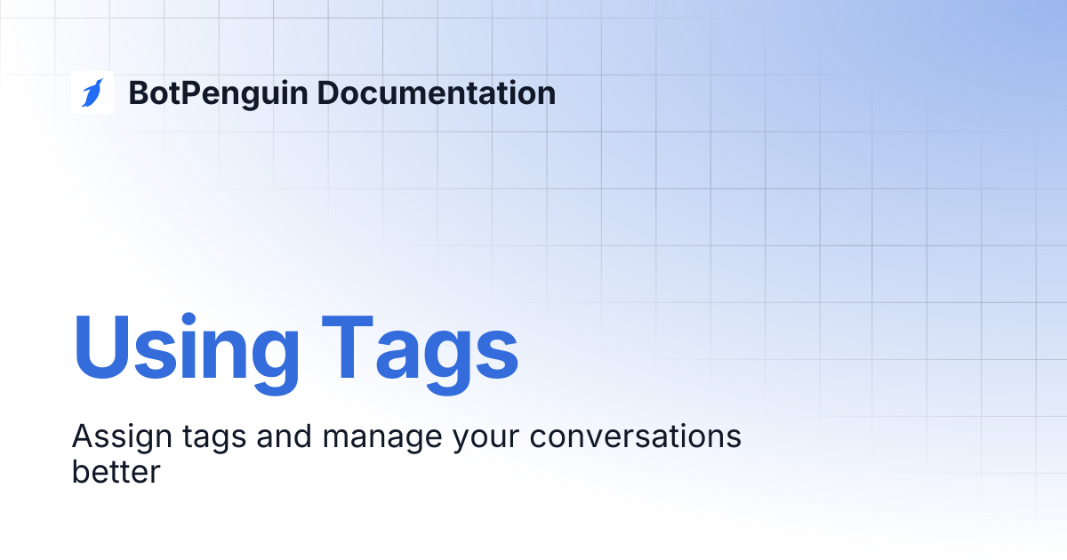 Using Tags | BotPenguin Documentation